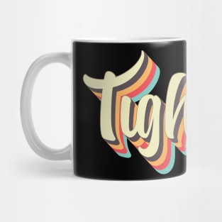 Tight Mug